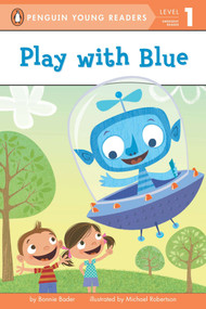 Play with Blue by Bonnie Bader, Michael Robertson, 9780448462547