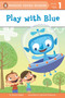 Play with Blue by Bonnie Bader, Michael Robertson, 9780448462547