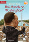 What Was the March on Washington? by Kathleen Krull, Who HQ, Tim Tomkinson, 9780448462875
