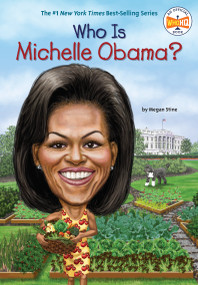 Who Is Michelle Obama? by Megan Stine, Who HQ, John O'Brien, 9780448478630
