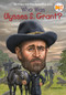 Who Was Ulysses S. Grant? by Megan Stine, Who HQ, Mark Edward Geyer, 9780448478944