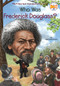 Who Was Frederick Douglass? by April Jones Prince, Who HQ, Robert Squier, 9780448479118