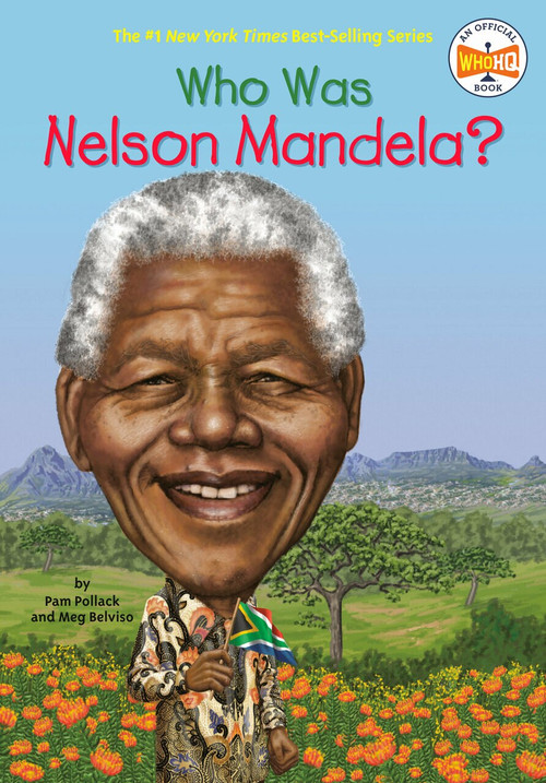 Who Was Nelson Mandela? by Pam Pollack, Who HQ, Stephen Marchesi, 9780448479330