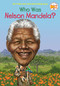 Who Was Nelson Mandela? by Pam Pollack, Who HQ, Stephen Marchesi, 9780448479330