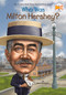 Who Was Milton Hershey? by James Buckley, Jr., Who HQ, Ted Hammond, 9780448479361