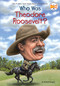 Who Was Theodore Roosevelt? by Michael Burgan, Who HQ, Jerry Hoare, 9780448479453