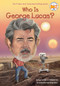 Who Is George Lucas? by Pam Pollack, Meg Belviso, Who HQ, Ted Hammond, 9780448479477