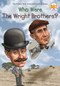 Who Were the Wright Brothers? by James Buckley, Jr., Who HQ, Tim Foley, 9780448479514