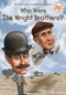 Who Were the Wright Brothers? by James Buckley, Jr., Who HQ, Tim Foley, 9780448479514