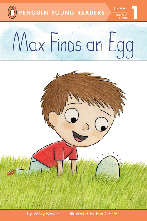 Max Finds an Egg by Wiley Blevins, Ben Clanton, 9780448479934