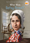 Who Was Betsy Ross? by James Buckley, Jr., Who HQ, John O'Brien, 9780448482439