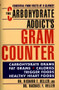 The Carbohydrate Addict's Gram Counter (Essential Food Facts at a Glance) by Rachael F. Heller, Richard F. Heller, 9780451177179