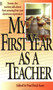My First Year as a Teacher (Twenty-Five Teachers Talk about Their Amazing First-Year Classroom Experiences) by Pearl Rock Kane, 9780451188915