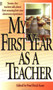 My First Year as a Teacher (Twenty-Five Teachers Talk about Their Amazing First-Year Classroom Experiences) by Pearl Rock Kane, 9780451188915