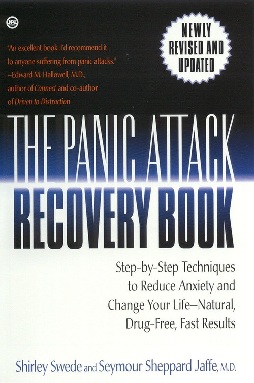 The Panic Attack Recovery Book (Step-by-Step Techniques to Reduce Anxiety and Change Your Life--Natural, Drug-Free, Fast Results) by Shirley Swede, Seymour Jaffe, 9780451200433