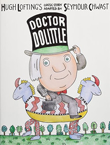 Dr. Dolittle by Seymour Chwast, Seymour Chwast, 9781568462585