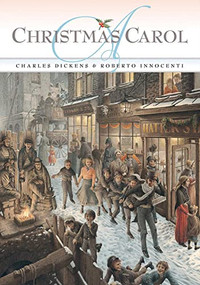 A Christmas Carol - 9781568462783 by Charles Dickens, Roberto Innocenti, 9781568462783
