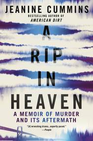 A Rip in Heaven (A Memoir of Murder and Its Aftermath) by Jeanine Cummins, 9780451210531