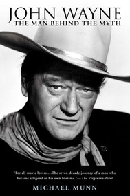 John Wayne (The Man Behind the Myth) by Michael Munn, 9780451214140