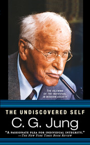 The Undiscovered Self (The Dilemma of the Individual in Modern Society) by C. G. Jung, 9780451217325