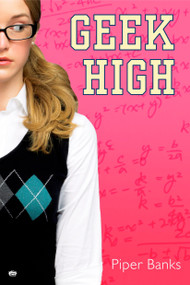 Geek High by Piper Banks, 9780451222251
