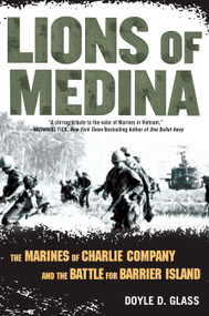Lions of Medina (The Marines of Charlie Company and Their Brotherhood of Valor) by Doyle D. Glass, 9780451224088
