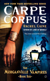 Carpe Corpus (The Morganville Vampires, Book 6) by Rachel Caine, 9780451227195