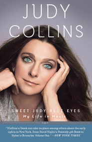 Sweet Judy Blue Eyes (My Life in Music) by Judy Collins, 9780307717351