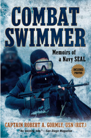 Combat Swimmer (Memoirs of a Navy SEAL) by Robert A. Gormly, 9780451230140