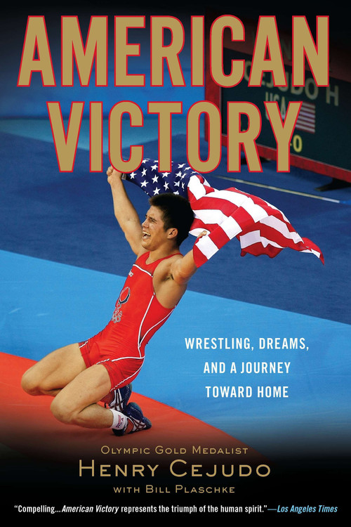 American Victory (Wrestling, Dreams and a Journey Toward Home) by Henry Cejudo, Bill Plaschke, 9780451232038