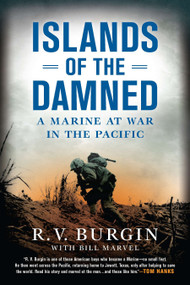 Islands of the Damned (A Marine at War in the Pacific) by R.V. Burgin, Bill Marvel, 9780451232267