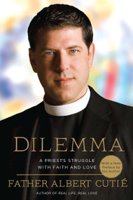 Dilemma (A Priest's Struggle with Faith and Love) by Albert Cutie, 9780451233899
