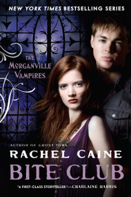 Bite Club (The Morganville Vampires) by Rachel Caine, 9780451234681