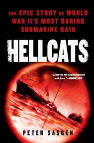 Hellcats (The Epic Story of World War II's Most Daring Submarine Raid) by Peter Sasgen, 9780451234858