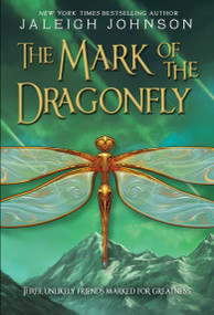 The Mark of the Dragonfly - 9780385376471 by Jaleigh Johnson, 9780385376471
