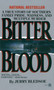 Bitter Blood (A True Story of Southern Family Pride, Madness, and Multiple Murder) by Jerry Bledsoe, 9780451402103