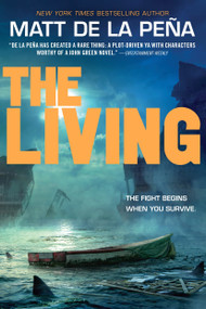 The Living by Matt de la Peña, 9780385741217
