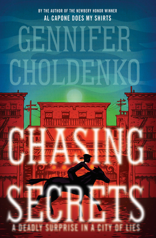 Chasing Secrets by Gennifer Choldenko, 9780385742542