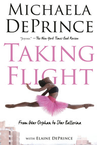Taking Flight: From War Orphan to Star Ballerina - 9780385755146 by Michaela DePrince, Elaine Deprince, 9780385755146