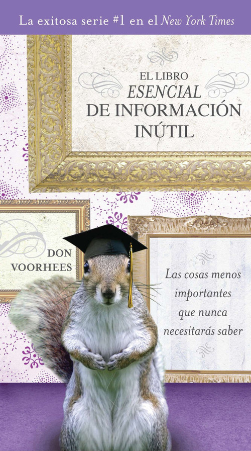 El Libro Esencial de Informacíon inútil (Spanish Edition) by Don Voorhees, 9780451414595