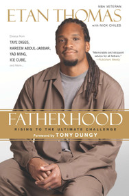 Fatherhood (Rising to the Ultimate Challenge) by Etan Thomas, Nick Chiles, Tony Dungy, 9780451414892
