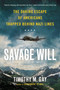 Savage Will (The Daring Escape of Americans Trapped Behind Nazi Lines) by Timothy M. Gay, 9780451419149