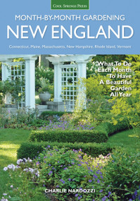 New England Month-by-Month Gardening by Charlie Nardozzi, 9781591866411