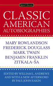 Classic American Autobiographies by William L. Andrews, William L. Andrews, Paul John Eakin, 9780451471444