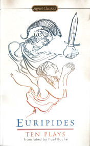 Euripides (Ten Plays) by Euripides, Paul Roche, 9780451527004