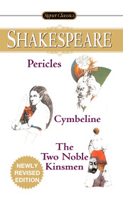Pericles/Cymbeline/The Two Noble Kinsmen by William Shakespeare, Sylvan Barnet, 9780451530356
