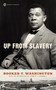 Up From Slavery by Booker T. Washington, Ishmael Reed, Robert J. Norrell, 9780451531476