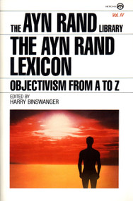 The Ayn Rand Lexicon (Objectivism from A to Z) by Ayn Rand, Harry Binswanger, 9780452010512