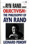 Objectivism (The Philosophy of Ayn Rand) by Leonard Peikoff, 9780452011014