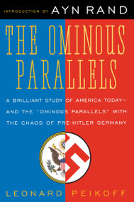 Ominous Parallels by Leonard Peikoff, 9780452011175